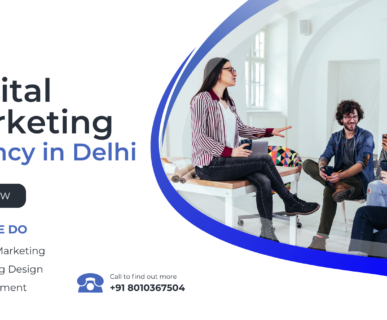 Discover the Best Digital Marketing Agency in Delhi